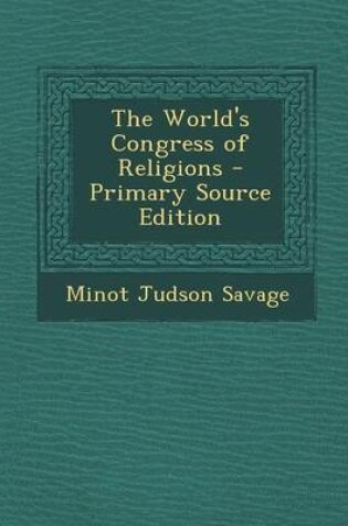 Cover of The World's Congress of Religions - Primary Source Edition