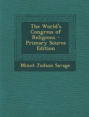 Book cover for The World's Congress of Religions - Primary Source Edition