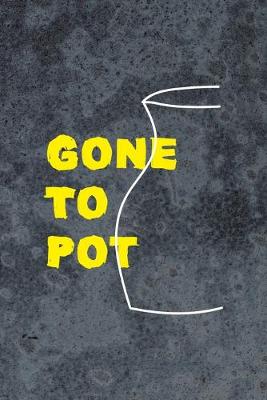 Cover of Gone To Pot