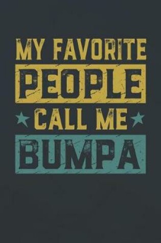 Cover of My Favorite People Call Me Bumpa