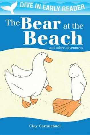Cover of The Bear at the Beach & Other Stories