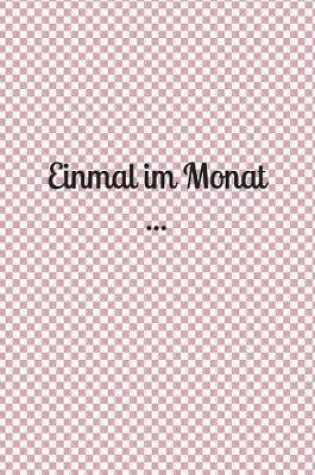 Cover of Einmal im Monat ...
