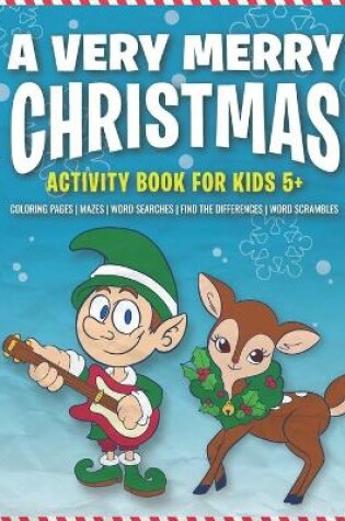 Cover of A Very Merry Christmas Activity Book for Kids 5+