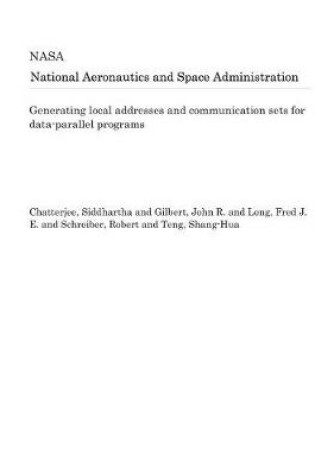 Cover of Generating Local Addresses and Communication Sets for Data-Parallel Programs