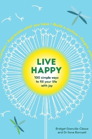 Cover of Live Happy: 100 simple ways to fill your life with joy