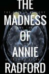 Book cover for The Madness of Annie Radford