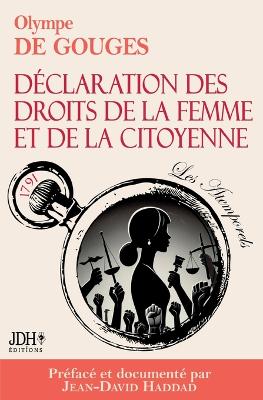 Book cover for La Déclaration des droits de la femme et de la citoyenne en version intégrale, préfacée et incluant une biographie et un dossier sur le féminisme