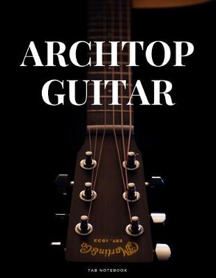 Book cover for Archtop Guitar Tab Notebook