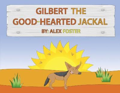 Book cover for Gilbert the Good-Hearted Jackal