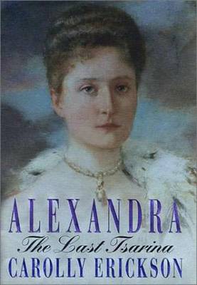Book cover for Alexandra: the Last Tsarina