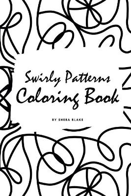 Book cover for Swirly Patterns Coloring Book for Adults (Small Softcover Adult Coloring Book)