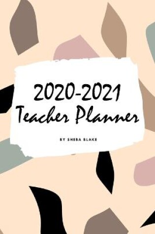 Cover of 2020-2021 Teacher Planner (6x9 Softcover Planner / Journal)