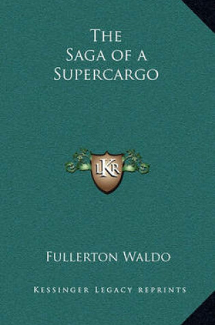 Cover of The Saga of a Supercargo