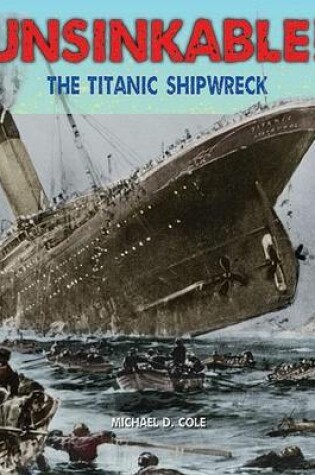 Cover of Unsinkable!: The Titanic Shipwreck