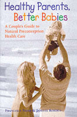 Book cover for Healthy Parents, Better Babies