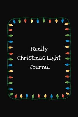 Book cover for Family Christmas Light Journal