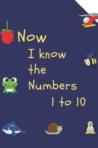 Cover of Now I know the numbers 1 to 10