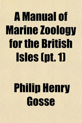 Book cover for A Manual of Marine Zoology for the British Isles (PT. 1)