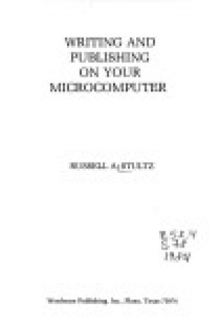 Cover of Writing and Publishing on Your Microcomputer