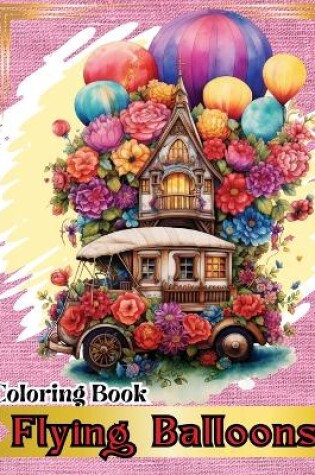 Cover of Flying Balloons Coloring Book