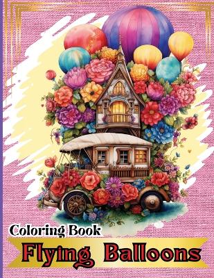 Book cover for Flying Balloons Coloring Book