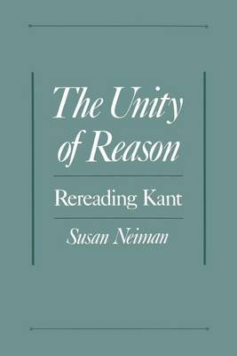 Book cover for Unity of Reason, The: Rereading Kant