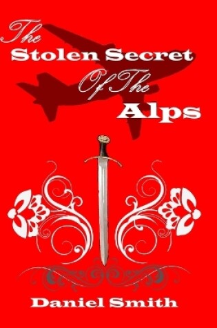 Cover of The Stolen Secret of the Alps