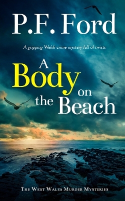 Book cover for A BODY ON THE BEACH a gripping Welsh crime mystery full of twists