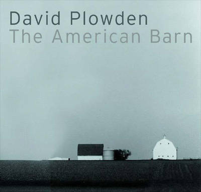 Book cover for David Plowden: The American Barn