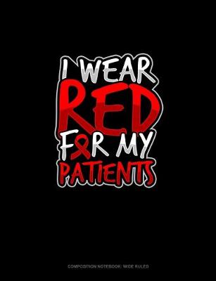 Cover of I Wear Red For My Patients