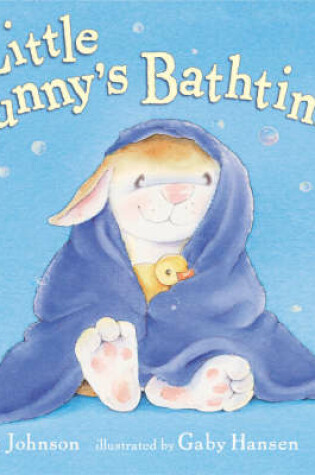 Cover of Little Bunnies Bathtime