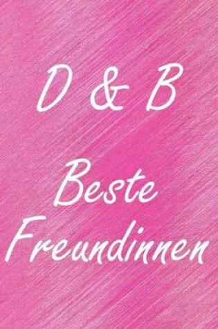 Cover of D & B. Beste Freundinnen