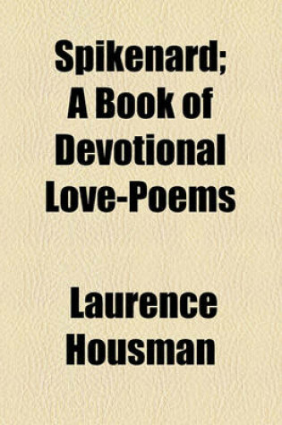 Cover of Spikenard; A Book of Devotional Love-Poems