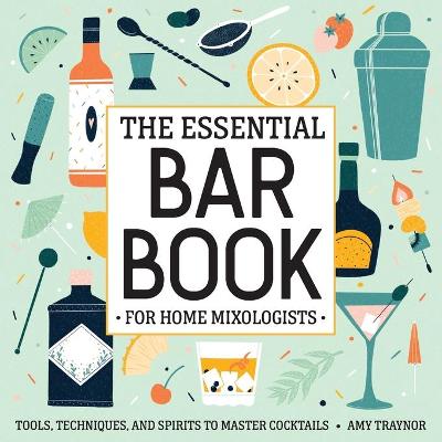 Book cover for The Essential Bar Book for Home Mixologists