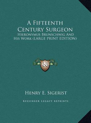 Book cover for A Fifteenth Century Surgeon