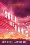 Book cover for The Skill of Our Hands