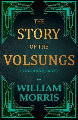 Book cover for The Story of the Volsungs, (Volsunga Saga)