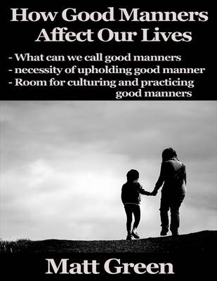 Book cover for How Good Manners Affect Our Lives