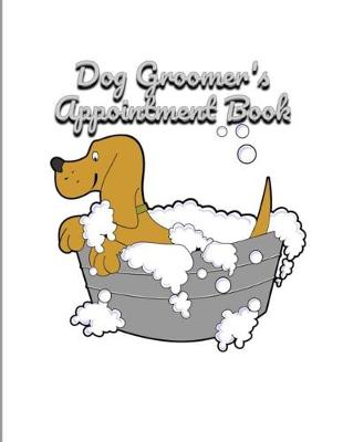 Book cover for Dog Groomer's Appointment Book