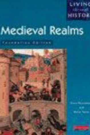 Cover of Living Through History: Foundation Book.   Medieval Realms