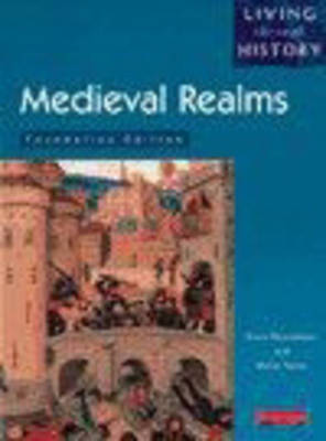 Cover of Living Through History: Foundation Book.   Medieval Realms