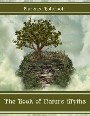 Book cover for The Book of Nature Myths (Illustrated)