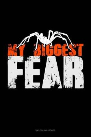 Cover of My Biggest Fear