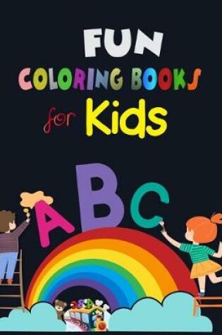 Cover of Fun Coloring Books for Kids