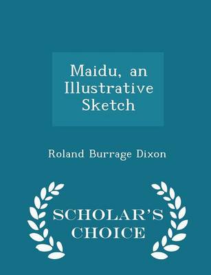 Book cover for Maidu, an Illustrative Sketch - Scholar's Choice Edition