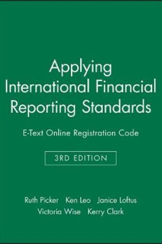 Cover of Applying International Financial Reporting Standards 3E E-Text Online Registration Code