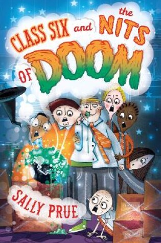 Cover of Class Six and the Nits of Doom