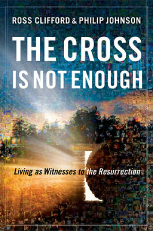 Cover of The Cross Is Not Enough