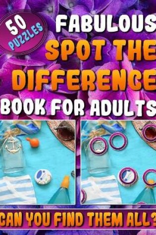 Cover of Fabulous Spot the Difference Book for Adults