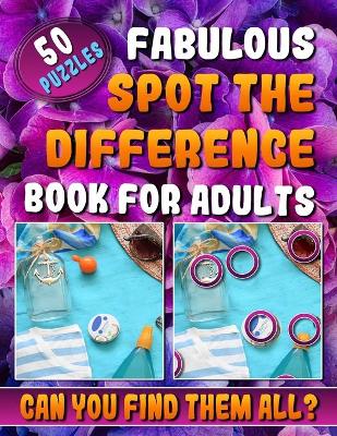 Book cover for Fabulous Spot the Difference Book for Adults